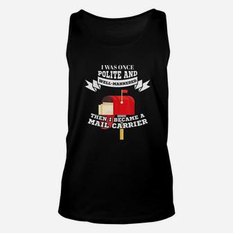Mailman Mail Carrier Gift Was Polite Now Mail Carrier Unisex Tank Top - Seseable