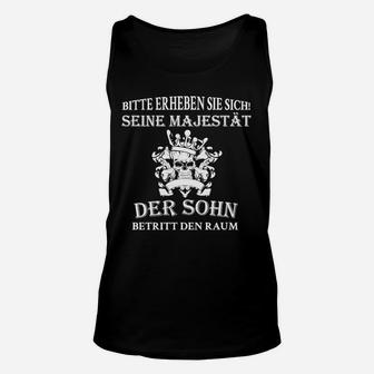 Majestät Sohn Nur Für Kurze Zeit TankTop - Seseable