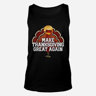 Make Thanksgiving Great Again Turkey Funny Unisex Tank Top - Seseable