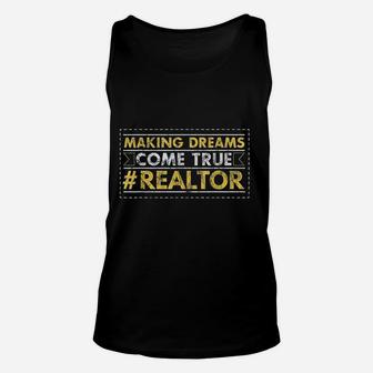 Making Dreams Come True Real Estate Agent Gift Unisex Tank Top - Seseable