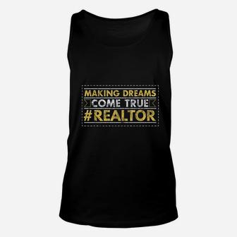 Making Dreams Come True Real Estate Agent Gift Unisex Tank Top - Seseable