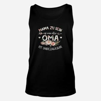 Mama zu Sein ist Wie Oma Unbezahlbar Damen Unisex TankTop, Schwarzes Motivshirt - Seseable