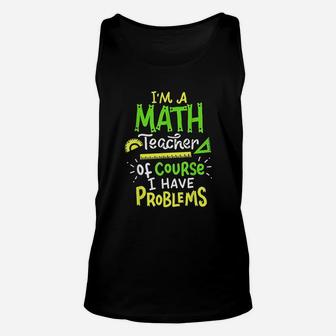 Math Teacher School Class Problem Funny Unisex Tank Top - Seseable