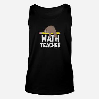 Math Teacher Sloth Funny Cute School Appreciation Gif Unisex Tank Top - Seseable