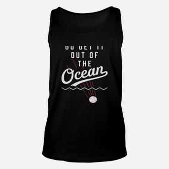 Max Muncy Go Get It Out Of The Ocean Unisex Tank Top - Seseable