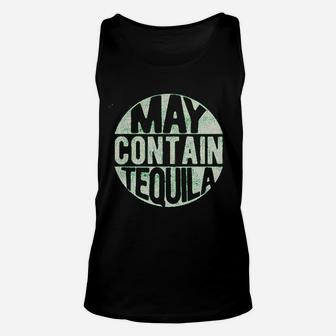 May Contain Tequila Funny Cinco De Mayo Tequila Drinking Unisex Tank Top - Seseable