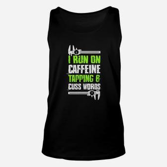 Mechanic I Run On Caffeine Tapping And Cuss Words Unisex Tank Top - Seseable