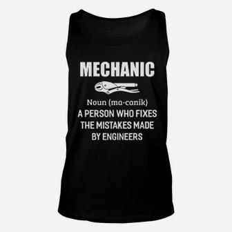 Mechanic Noun A Person Who Fixes The Mistakes Made By Engineers Unisex Tank Top - Seseable