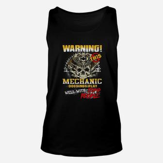 Mechanic Warning This Mechanic Does Not Play Stupid People Unisex Tank Top - Seseable