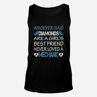 Mechanic Whoever Said Diamonds Are A Girls Best Friend Never Loved A Mechanic Unisex Tank Top - Seseable