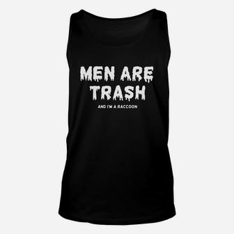Men Are Trash Raccoon Unisex Tank Top - Seseable