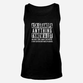 Mens Ask Grandpa Anything I Know A Lot Funny Fathers Day Gift Premium Unisex Tank Top - Seseable