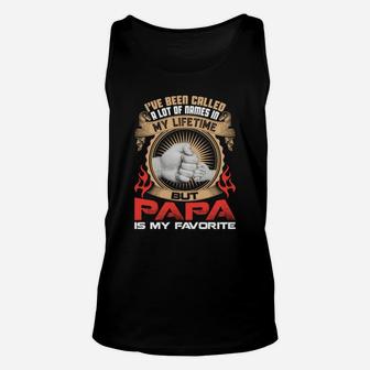 Mens Been Called Lot Names But Papa Is Favorite Father Unisex Tank Top - Seseable