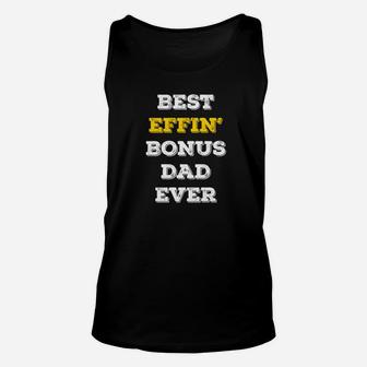 Mens Best Effin Bonus Dad Ever Stepdad Fathers Day Gifts Premium Unisex Tank Top - Seseable