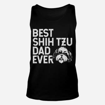 Mens Best Shih Tzu Dad Ever For Men Who Own Shih Tzu Dogs Unisex Tank Top - Seseable