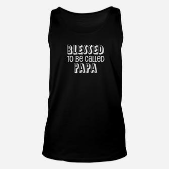 Mens Blessed To Be Called Papa Gift For Dads Unisex Tank Top - Seseable
