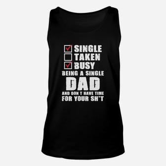 Mens Busy Being A Single Dad And Dont Have Time Fathers Gift Unisex Tank Top - Seseable
