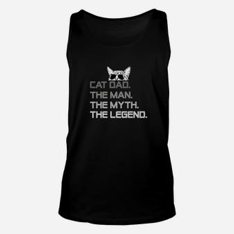 Mens Cat Dad The Man The Myth Legend Fathers Day Gift For Daddy Unisex Tank Top - Seseable