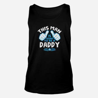 Mens Cute Dad To Be This Man Will Be Daddy Gift Unisex Tank Top - Seseable