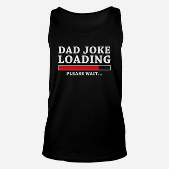 Mens Dad Joke Loading Please Wait Funny Dad T-shirt Black Men B072qlc3nm 1 Unisex Tank Top - Seseable