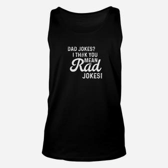 Mens Dad Jokes I Think You Mean Rad Jokes Fathers Day Unisex Tank Top - Seseable