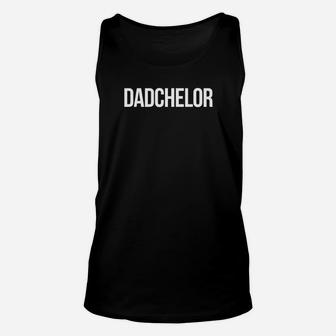 Mens Dadchelor Funny Father To Be Single Dad Unisex Tank Top - Seseable