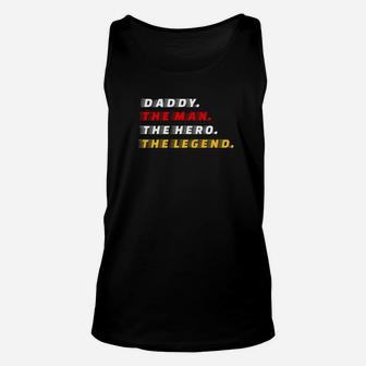 Mens Daddy Man Hero Legend Gift For Father Papa Daddy Unisex Tank Top - Seseable