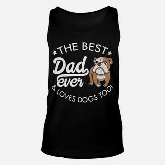 Mens English Bulldog Dad Best Dad Ever Unisex Tank Top - Seseable