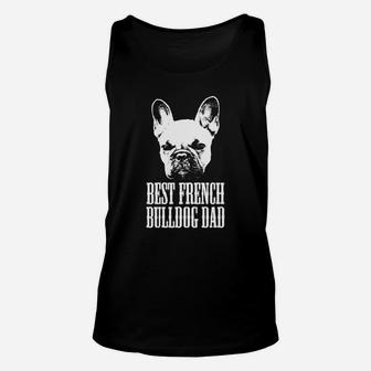 Mens French Bulldog Dad Gift Best French Bulldog Dad Unisex Tank Top - Seseable