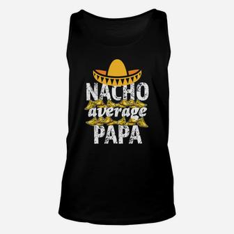 Mens Funny Nacho Average Papa Mens Saying Grandpa Shirt Unisex Tank Top - Seseable