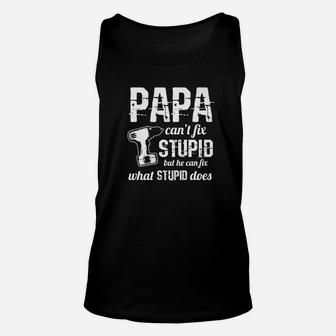 Mens Funny Papa Cant Fix Stupid Fathers Day Grand Daddy Joke Premium Unisex Tank Top - Seseable