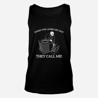 Mens Hvac Funny When The Ladies Get Hot They Call Me Unisex Tank Top - Seseable