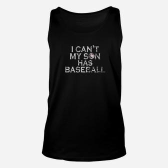 Mens I Cant My Son Has Baseball Mom Dad Parents Premium Unisex Tank Top - Seseable