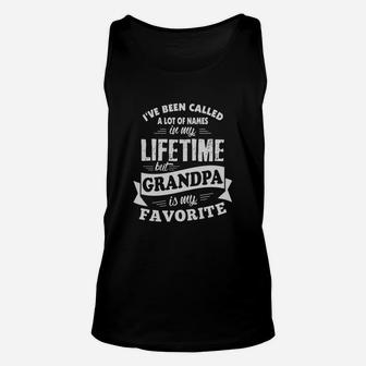 Mens I've Been Called A Lot Of Names But Grandpa Is My Favorite T Unisex Tank Top - Seseable