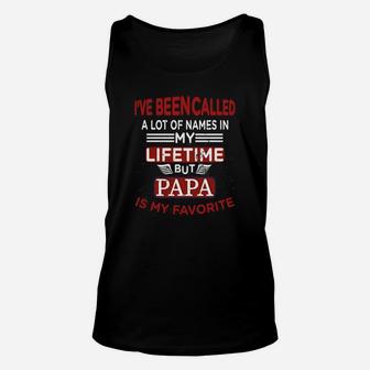 Mens Ive Been Called A Lot Of Names But Papa Is My Favorite Unisex Tank Top - Seseable