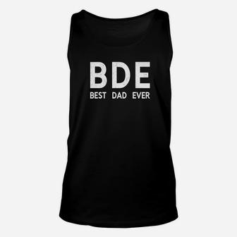 Mens Mens Bde Best Dad Ever Fathers Day Gift Premium Unisex Tank Top - Seseable