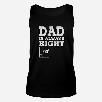 Mens Mens Dad Is Always Right Funny Fathers Day Gift Premium Unisex Tank Top | Seseable FR
