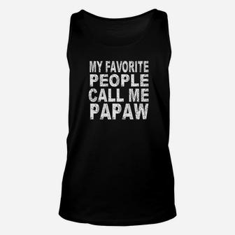 Mens Mens My Favorite People Call Me Papaw Fathers Day Unisex Tank Top - Seseable