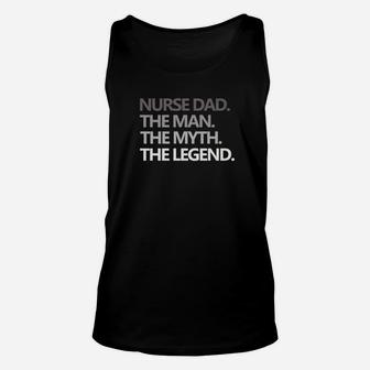 Mens Nurse Dad The Man Myth Legend Fathers Day Gift Mens Unisex Tank Top - Seseable
