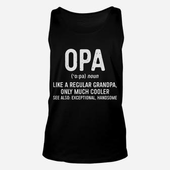 Mens Opa Definition T-shirt Like A Regular Grandpa Only Cooler T-shirt Unisex Tank Top - Seseable