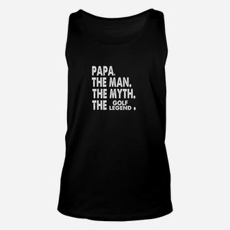 Mens Papa The Man The Myth The Golf Legend Fathers Day Unisex Tank Top - Seseable