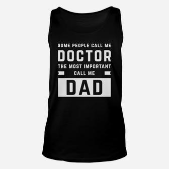 Mens Passionate Doctor Proud Dad Surgeon Physician Gift T-shirt Unisex Tank Top - Seseable