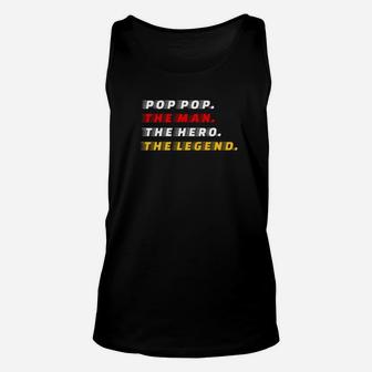 Mens Pop Pop Man Myth Legend Gift For Father Dad Daddy Unisex Tank Top - Seseable