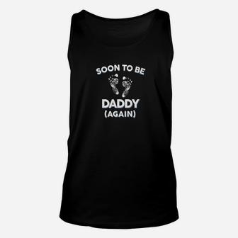 Mens Soon To Be Daddy Again Gift Dad New Baby Announcement Unisex Tank Top - Seseable