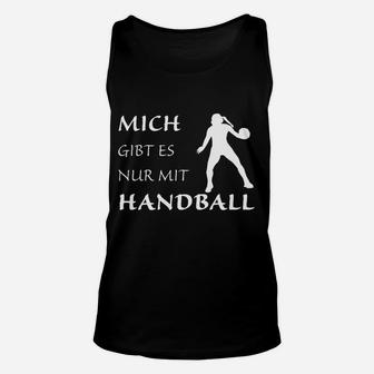 Mich Gibt Es Nur Mit Handball TankTop - Seseable