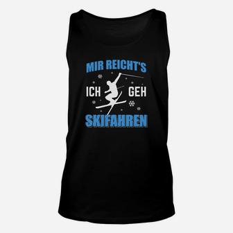 Mir Reichts Ich Geh Skifahren TankTop - Seseable