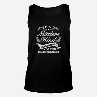 Mittleres Kind Regeln Unisex TankTop, Lustige Familien Sprüche Tee - Seseable