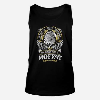 Moffat In Case Of Emergency My Blood Type Is Moffat Gifts T Shirt Unisex Tank Top - Seseable