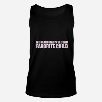 Mom Dads Second Favorite Child Funny Unisex Tank Top - Seseable