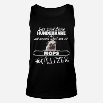 Mops Glitzer Humor Unisex TankTop, Lustiges Haustier Spruch Tee - Seseable